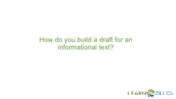 How do you build a draft for an informational text?