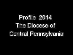 Profile  2014 The Diocese of Central Pennsylvania
