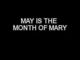 MAY IS THE MONTH OF MARY