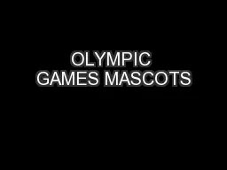 OLYMPIC GAMES MASCOTS