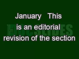 January   This is an editorial revision of the section