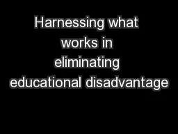 Harnessing what works in eliminating educational disadvantage