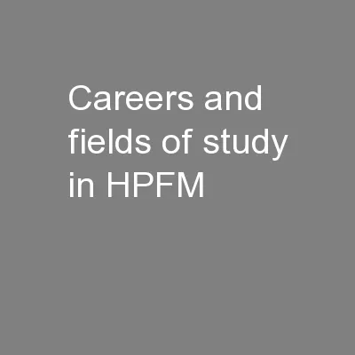 Careers and fields of study in HPFM