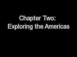 Chapter Two: Exploring the Americas