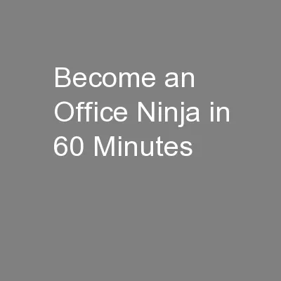 Become an Office Ninja in 60 Minutes