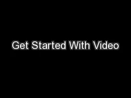 Get Started With Video