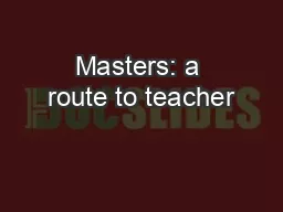 Masters: a route to teacher