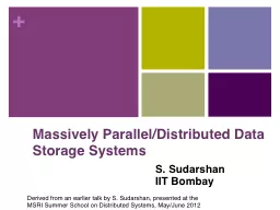 Massively Parallel/Distributed Data Storage Systems