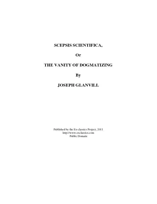 SCEPSIS SCIENTIFICA  Or THE VANITY OF DOGMATIZING By JOSEPH GLANVILL