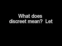 What does discreet mean?  Let