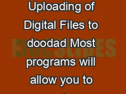 Procedures for EMailing and FTP Uploading of Digital Files to doodad Most programs will