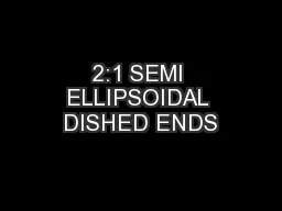 2:1 SEMI ELLIPSOIDAL DISHED ENDS