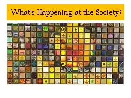 What’s Happening at the Society?