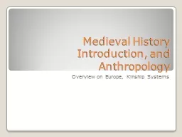Medieval History Introduction, and Anthropology