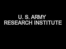 U. S. ARMY RESEARCH INSTITUTE