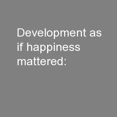 Development as if happiness mattered:
