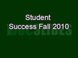 Student Success Fall 2010