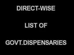 SYSTEM-WISE AND DIRECT-WISE LIST OF GOVT.DISPENSARIES UNDER ISM&H
...
