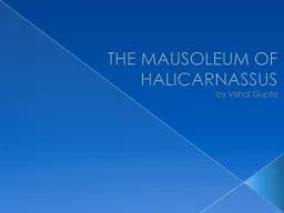 THE MAUSOLEUM OF HALICARNASSUS