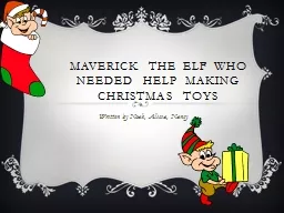 Maverick the elf who needed help making Christmas toys