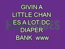 GIVIN A LITTLE CHAN ES A LOT DC DIAPER BANK  www