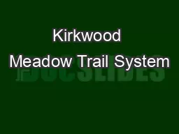 Kirkwood Meadow Trail System