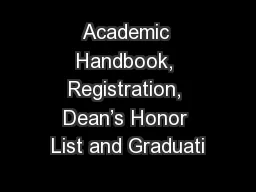 Academic Handbook, Registration, Dean’s Honor List and Graduati