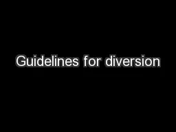 Guidelines for diversion