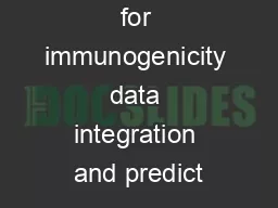 A framework for immunogenicity data integration and predict