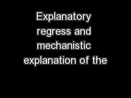 Explanatory regress and mechanistic explanation of the