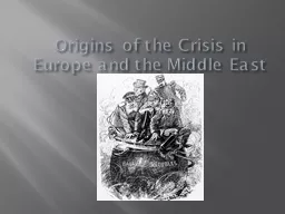Origins of the Crisis in Europe and the Middle East