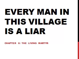 Every man in this village is a liar
