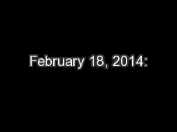February 18, 2014: