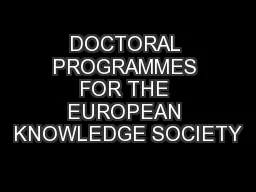 DOCTORAL PROGRAMMES FOR THE EUROPEAN KNOWLEDGE SOCIETY