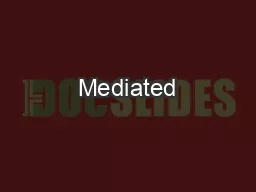 Mediated