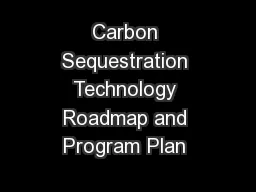 Carbon Sequestration Technology Roadmap and Program Plan 