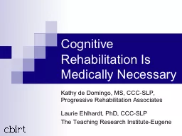 Cognitive Rehabilitation Is Medically Necessary