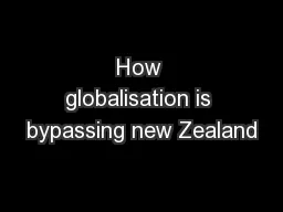 How globalisation is bypassing new Zealand