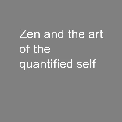 Zen and the art of the quantified self