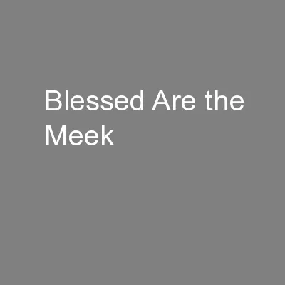 Blessed Are the Meek