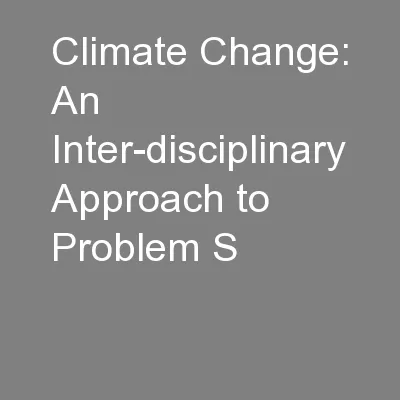 Climate Change: An Inter-disciplinary Approach to Problem S