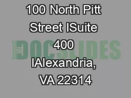 100 North Pitt Street ISuite 400 IAlexandria, VA 22314