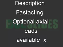 Description  Fastacting  Optional axial leads available  x
