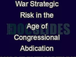 Parameters Unconstitutional War Strategic Risk in the Age of Congressional Abdication