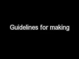 Guidelines for making