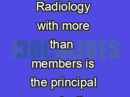 PRACTICE PARAMETER CT Abdomen and CT Pelvis  The American College of Radiology with more than  members is the principal organization of radiologists radiation on cologists and clinical medical physic