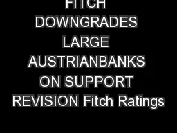 FITCH DOWNGRADES LARGE AUSTRIANBANKS ON SUPPORT REVISION Fitch Ratings