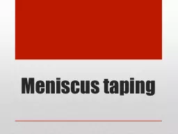 Meniscus taping