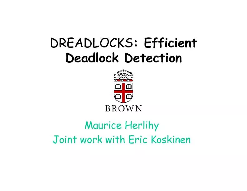 DREADLOCKS: Efficient Deadlock DetectionMaurice HerlihyJoint work with