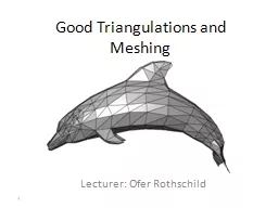 Good Triangulations and Meshing